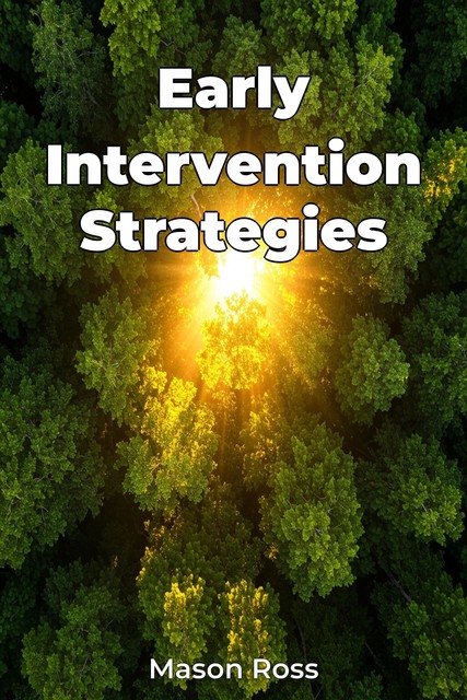 Early Intervention Strategies, Mason Ross