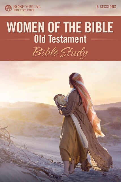 Women of the Bible Old Testament Bible Study, Rose Publishing