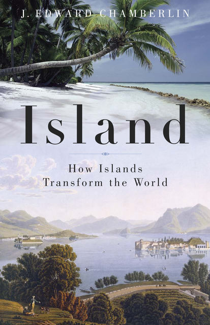 Island, J.Edward Chamberlin