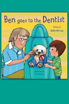 Ben Goes to the Dentist, Keith Harvey