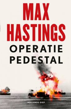 Operatie Pedestal, Max Hastings
