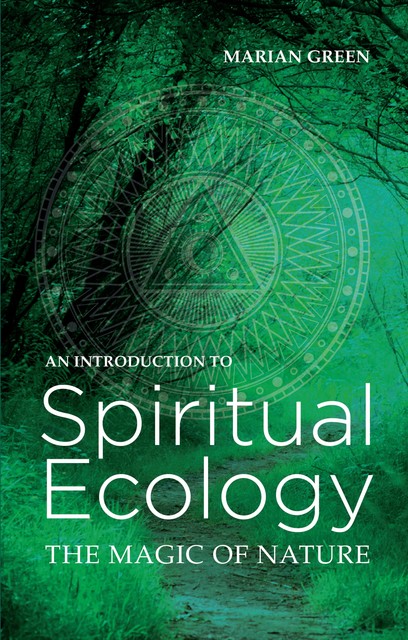 Introduction to Spiritual Ecology, Marian Green