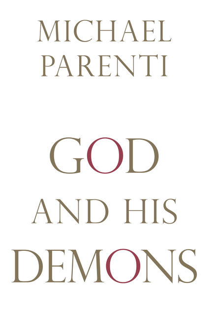 God and His Demons, Michael Parenti
