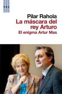 La mascara del rey arturo, Pilar Rahola