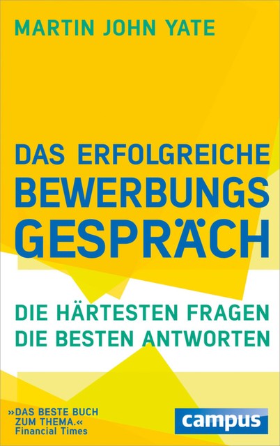 Das erfolgreiche Bewerbungsgespräch, Martin John Yate