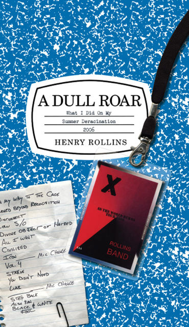 A Dull Roar, Henry Rollins
