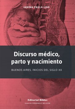 Discurso médico, parto y nacimiento, Ianina Paula Lois