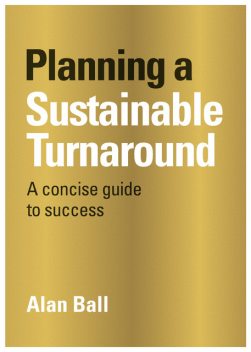 Planning a Sustainable Turnaround, Alan Ball