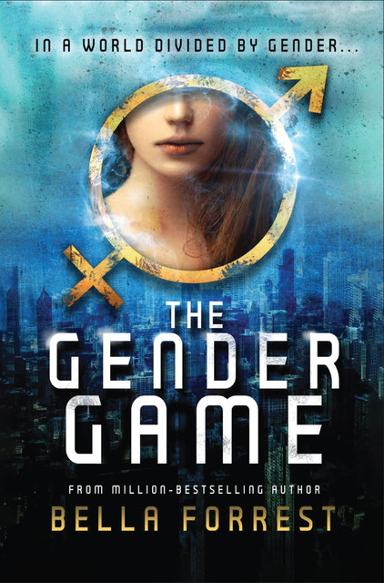 The Gender Game, Bella Forrest