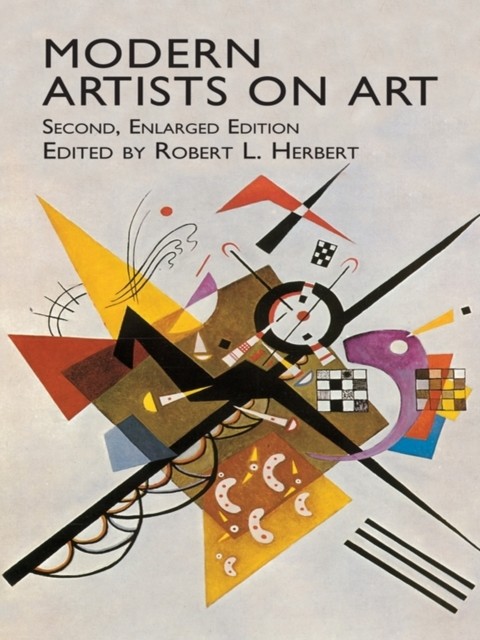 Modern Artists on Art, Robert L.Herbert