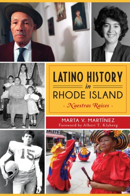 Latino History in Rhode Island, Marta V. Martinez