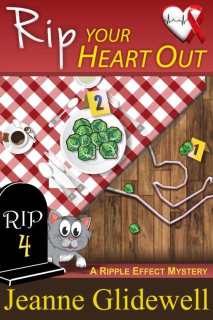 Rip Your Heart Out (A Ripple Effect Cozy Mystery, Book 4), Jeanne Glidewell