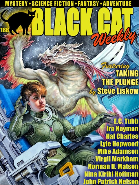 Black Cat Weekly #186, Nina Kiriki Hoffman, E.C.Tubb, Hal Charles, John Nelson, Ira Nayman, Steve Liskow, Mike Adamson, Virgil Markham, Lyle Hopwood, Norman H. Matson