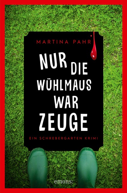 Nur die Wühlmaus war Zeuge, Martina Pahr