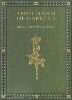 The Charm of Gardens, Dion Clayton Calthrop