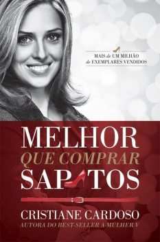 Melhor que comprar sapatos, Cristiane Cardoso