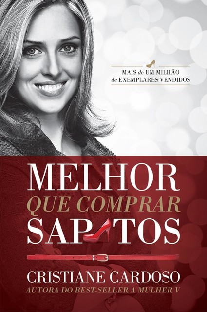 Melhor que comprar sapatos, Cristiane Cardoso