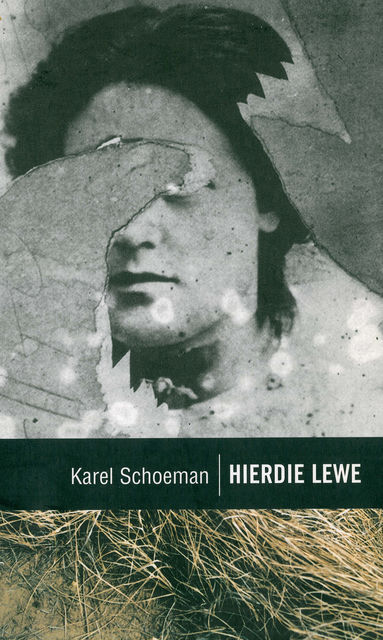 Hierdie lewe, Karel Schoeman