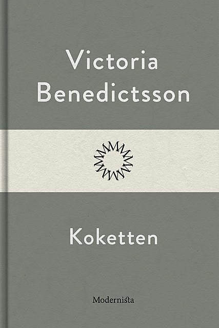 Koketten, Victoria Benedictsson
