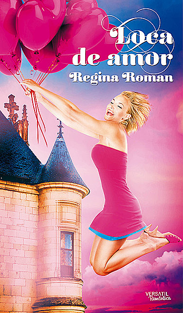 Loca de amor, Regina Roman