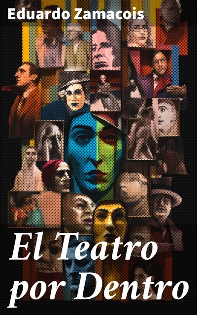 El teatro por dentro, Eduardo Zamacois