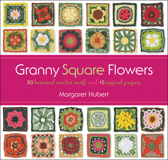 Flowers of the Month Granny Squares, Margaret Hubert