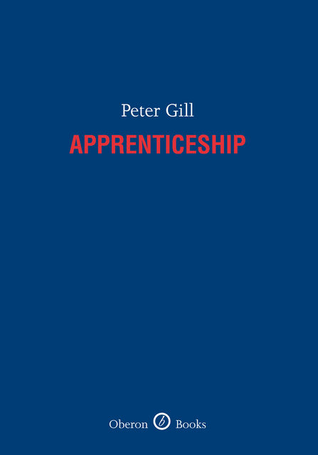 Apprenticeship, Peter Gill