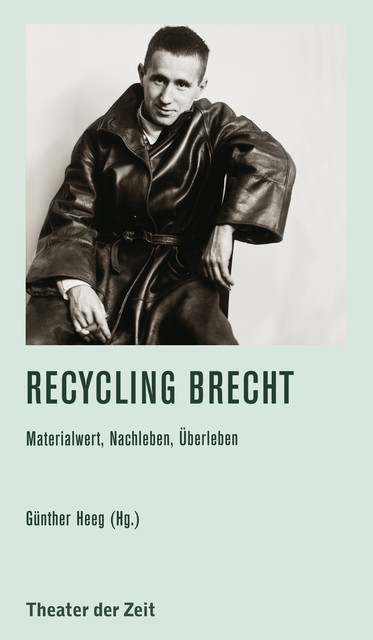 Recycling Brecht, Günther Heeg