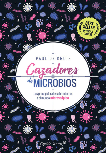 Cazadores de microbios, Paul De Kruif