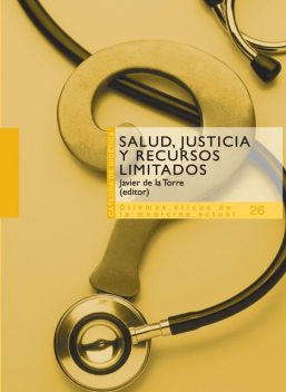 Salud, justicia y recursos limitados, Javier de la Torre Díaz