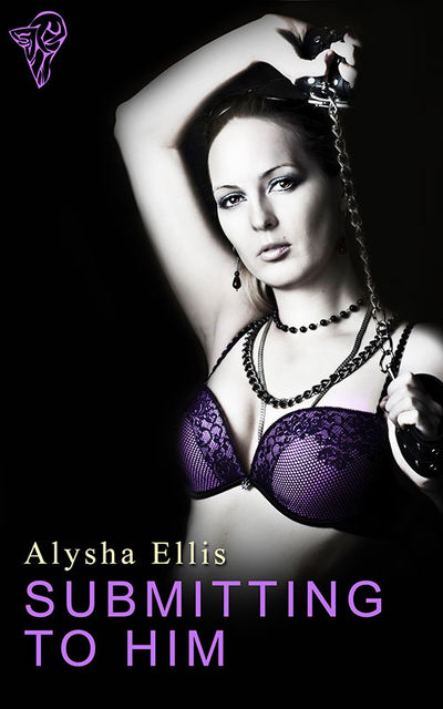 Submitting to Him, Alysha Ellis
