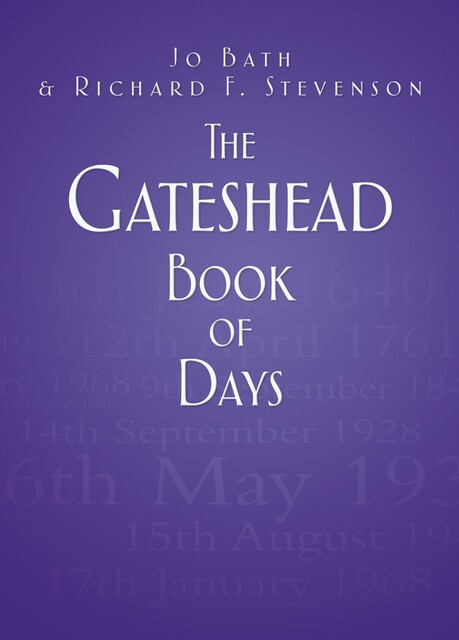 The Gateshead Book of Days, Richard Stevenson, Jo Bath