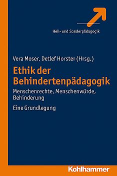 Ethik der Behindertenpädagogik, Moser Vera, Detlef Horster