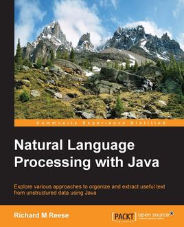 Natural Language Processing with Java, Richard Reese