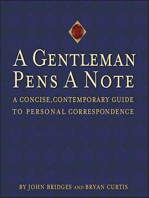 A Gentleman Pens a Note, John Bridges, Bryan Curtis