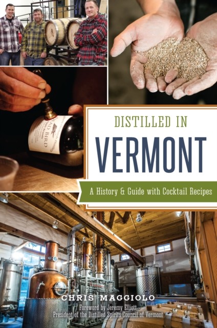 Distilled in Vermont, Chris Maggiolo