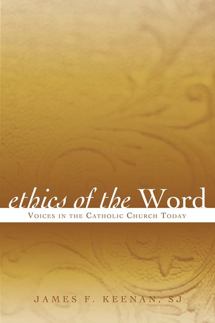 Ethics of the Word, James F. Keenan