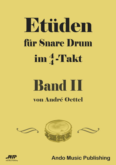 Etüden für Snare-Drum im 4/4-Takt – Band 2, André Oettel