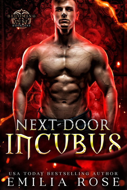 Next-Door Incubus (Becoming Lust Book 1), Destiny Diess