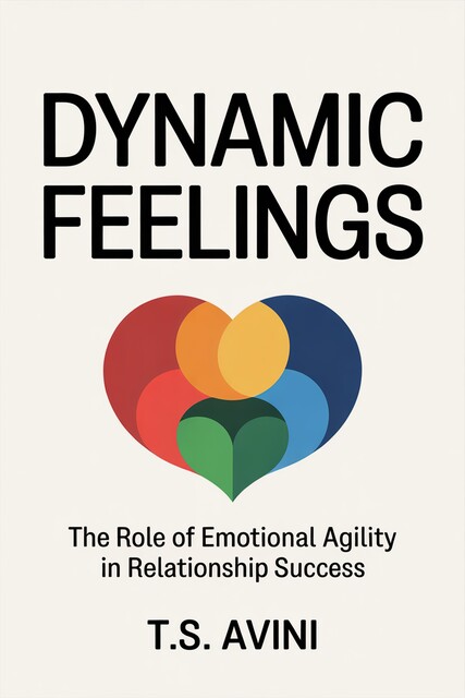 Dynamic Feelings, T. S Avini