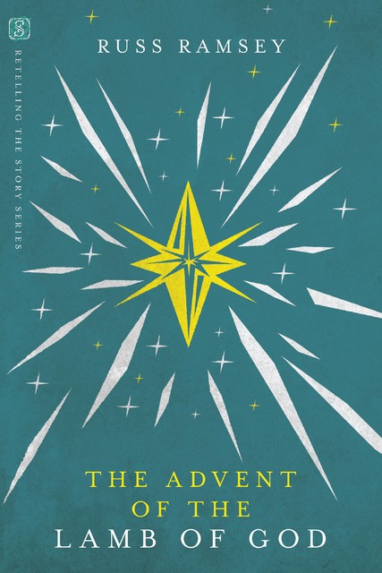 The Advent of the Lamb of God, Russ Ramsey