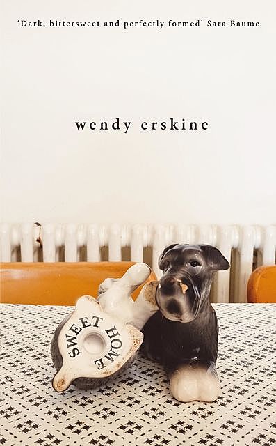 Sweet Home, Wendy Erskine