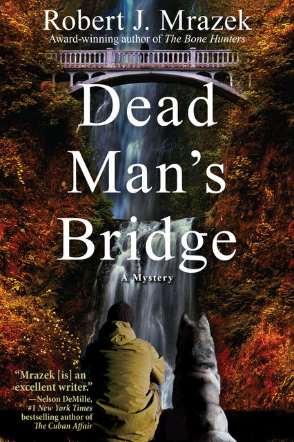 Dead Man's Bridge, Robert J. Mrazek