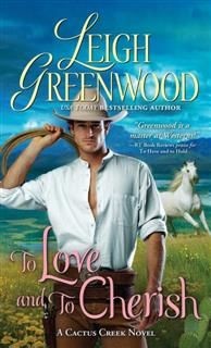 To Love and to Cherish, Leigh Greenwood