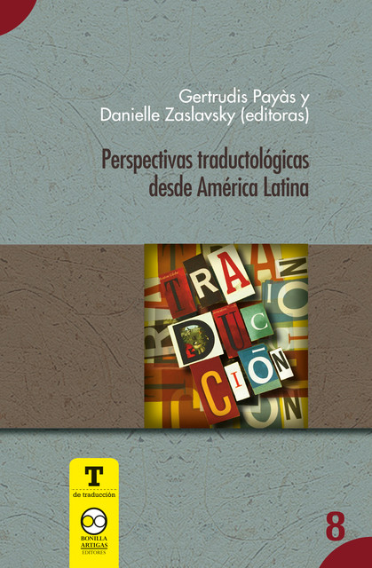 Perspectivas traductológicas desde América Latina, Gertrudis Payás, Danielle Zaslavsky