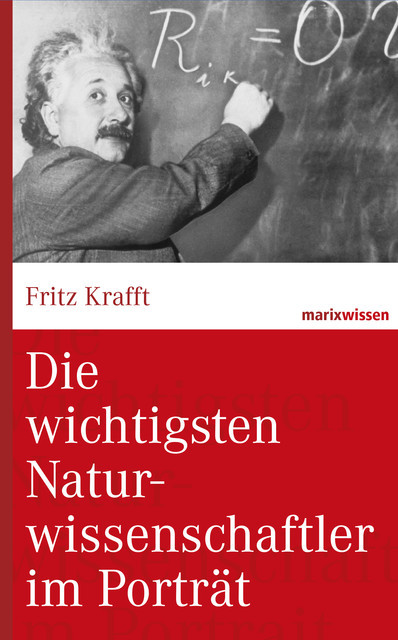 Die wichtigsten Naturwissenschaftler im Porträt, Fritz Krafft