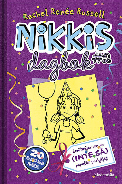 Nikkis dagbok #2: Berättelser om en (INTE SÅ) populär partytjej, Rachel Renée Russell
