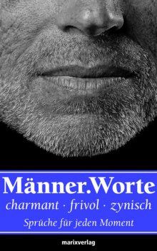 Männer.Worte, Diverse Autoren