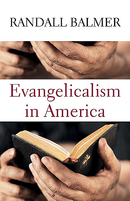 Evangelicalism in America, Randall Balmer