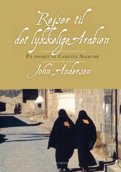 Rejser til det lykkelige Arabien, John Andersen